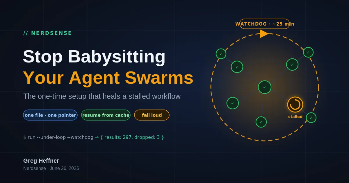 Stop Babysitting Your Agent Swarms: The One-Time Setup That Heals a Stalled Workflow